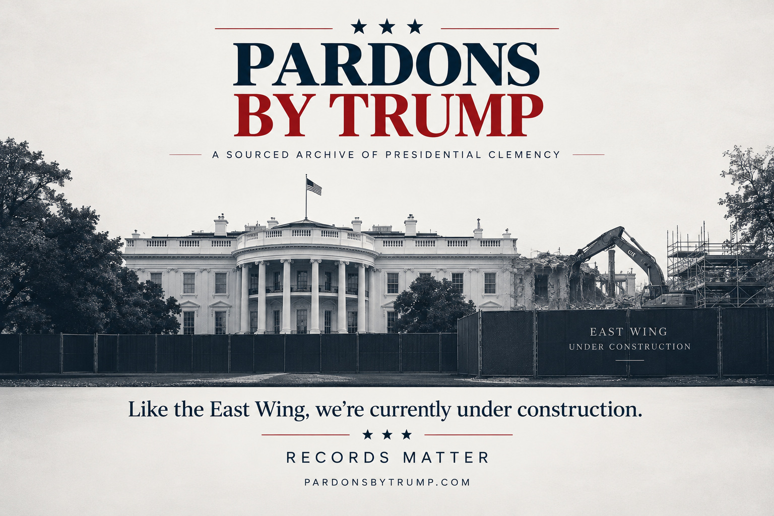 Pardons By Trump — A Sourced Archive of Presidential Clemency. Like the East Wing, we're currently under construction. Records Matter.